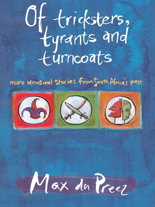 Title details for Of Tricksters, Tyrants and Turncoats by Max du Preez - Available